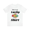 Lucky Bingo  Short Sleeve Tee