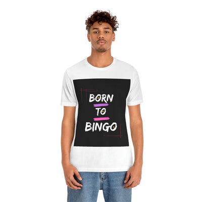 Born To Bingo Short Sleeve Tee