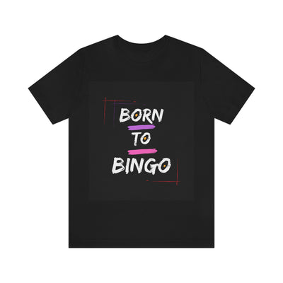 Born To Bingo Short Sleeve Tee