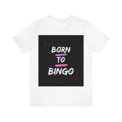 Born To Bingo Short Sleeve Tee