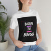 Born To Bingo Short Sleeve Tee