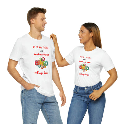 Balls and Yell @Bingo Oasis  Short Sleeve Tee