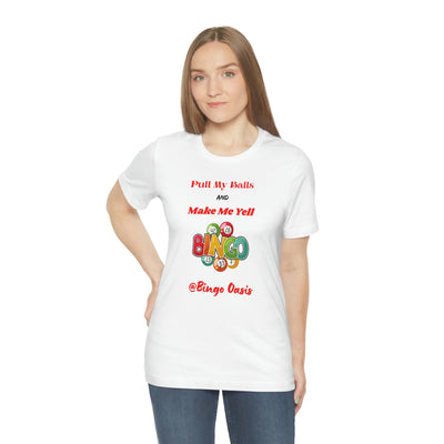 Balls and Yell @Bingo Oasis  Short Sleeve Tee