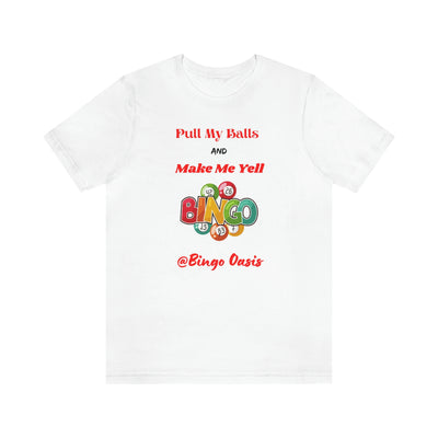 Balls and Yell @Bingo Oasis  Short Sleeve Tee