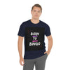 Born To Bingo Short Sleeve Tee