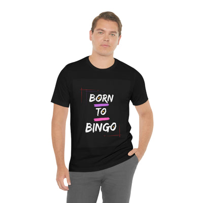 Born To Bingo Short Sleeve Tee