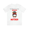 Mother1 Short Sleeve Tee