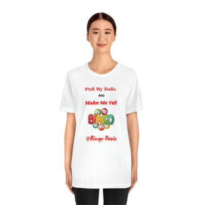 Balls and Yell @Bingo Oasis  Short Sleeve Tee