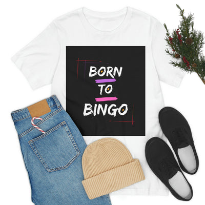 Born To Bingo Short Sleeve Tee