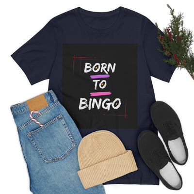 Born To Bingo Short Sleeve Tee